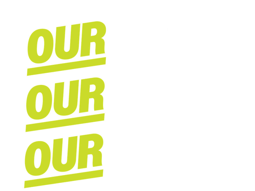 Slogan changes to "Your power, is our power,  your fight is our fight,  your union is our union.."